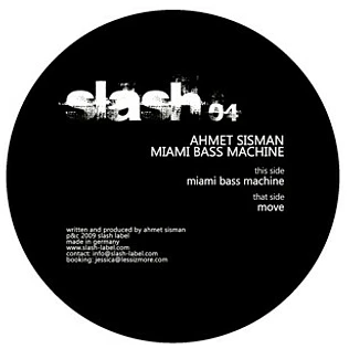 Ahmet Sisman - Miami Bass Machine