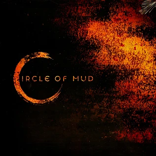 Circle Of Mud - Circle Of Mud