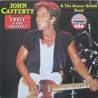 John Cafferty And The Beaver Brown Band - Eddie & The Cruisers