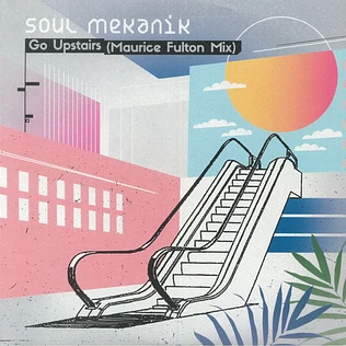 Soul Mekanik - Go Upstairs