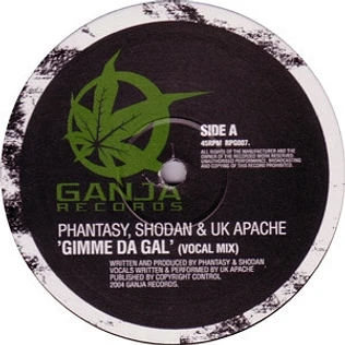 Phantasy & Shodan & UK Apachi - Gimme Da Gal