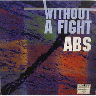 ABS - Without A Fight