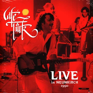 Cafe Turk - Live In Neunkirch 1990