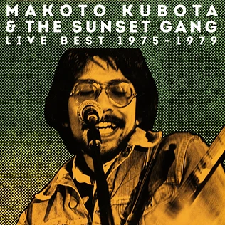 Makoto Kubota & The Sunset Gang - Live Best 1975-1979
