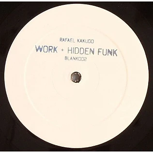 Rafael Kakudo - Work + Hidden Funk