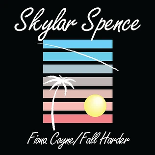 Skylar Spence - Fiona Coyne / Fall Harder