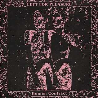 Left For Pleasure - Human Contract