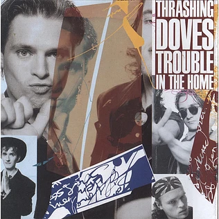 Thrashing Doves - Trouble In The Home
