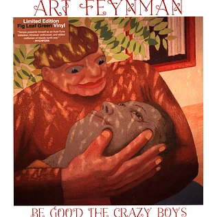 Art Feynman - Be Good The Crazy Boys Leaf Green Vinyl Edition