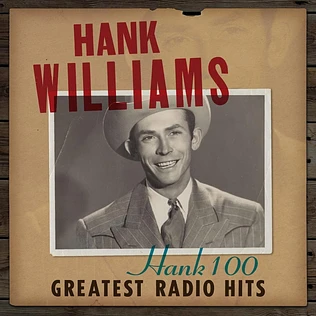 Hank Williams - Hank 100: Greatest Radio Hits