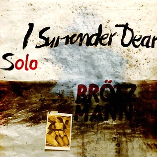 Peter Brötzmann - I Surrender Dear