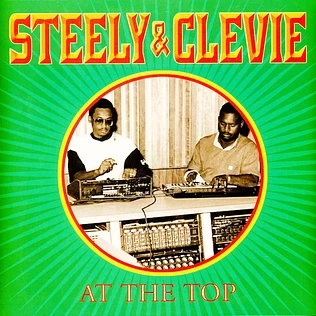 Steely & Cleevie - At The Top