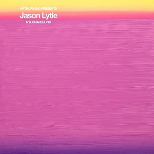 Jason Lytle - Arthur King Presents Jason Lytle: Nylonandjuno