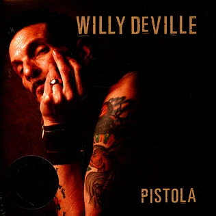 Willy DeVille - Pistola Limited Edition