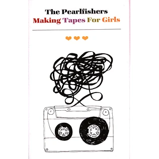 The Pearlfishers - Making Tapes For Girls