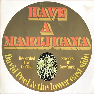 David Peel & The Lower East Side - Have A Marijuana