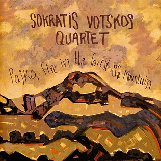 Sokratis Votskos Quartet - Pajko, Fire In The Forest On The Mountain