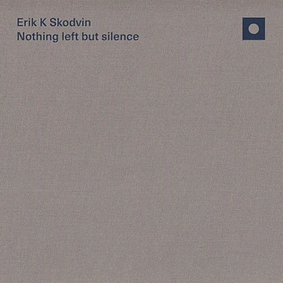 Erik Skodvin - Nothing Left But Silence