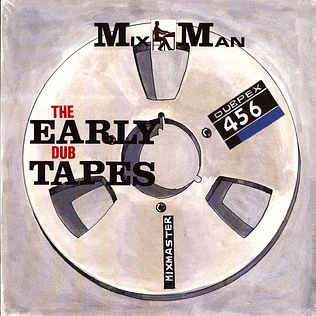 Mixman - The Early Dub Tapes