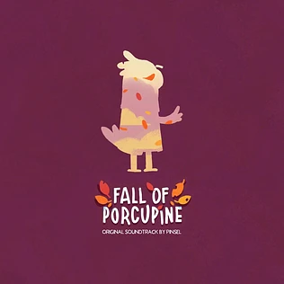 Pinsel - OST Fall Of Porcupine (Original Game Soundtrack)