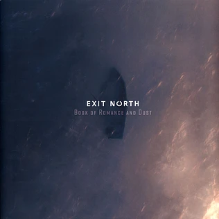 Exit North - Book Of Romance And Dust