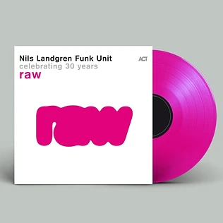 Nils Landgren Funk Unit - Raw-Celebrating 30 Years Pink Vinyl Edition