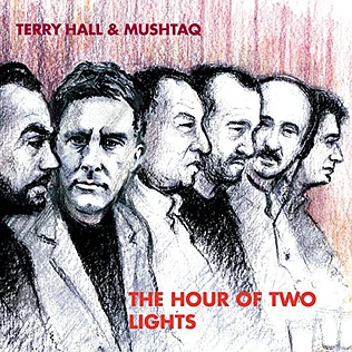 Terry Hall & Mushtaq - The Hour Of Two Lights