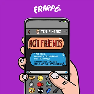 Ten Fingerz & Friends - Acid Friends