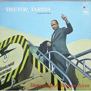 Héctor Varela Y Su Orquesta Típica - Bienvenido A Buenos Aires