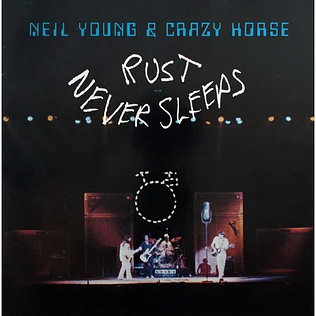 Neil Young & Crazy Horse - Rust Never Sleeps