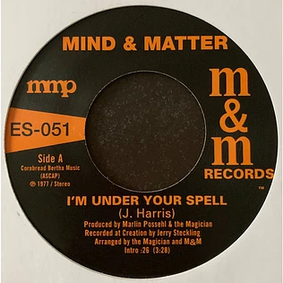 Mind & Matter - I'm Under Your Spell / Sunshine Lady