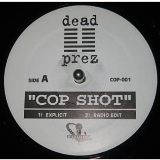 Dead Prez - Cop Shot