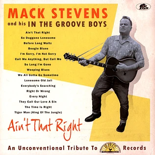 Mack Stevens - Ain't That Right-An Unconventional Tribute To Sun Records