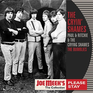 The Cryin' Shames / Paul & Ritchie & The Crying Shames / The Bumblies - Please Stay