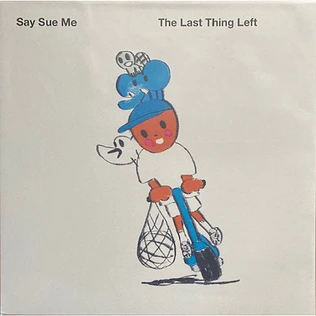 Say Sue Me - The Last Thing Left