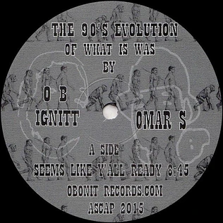 O B Ignitt & Omar-S - The 90's Evolution Of What Is Was