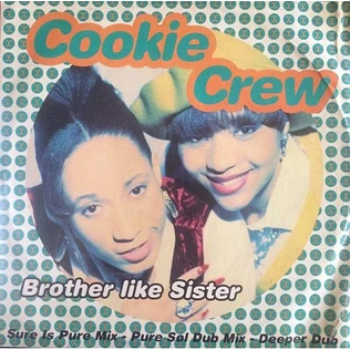 The Cookie Crew - Brother Like Sister