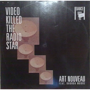 Art Nouveau Feat. Rhonda Moore - Video Killed The Radio Star (Dance Mix '92)