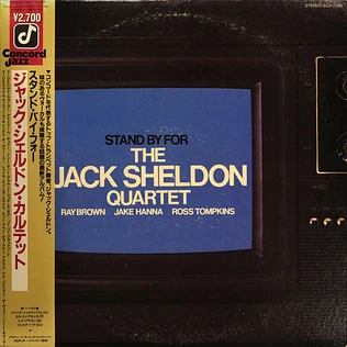 The Jack Sheldon Quartet - Stand By For