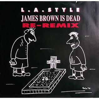 L.A. Style - James Brown Is Dead (Re-Remix)