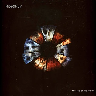 Ripe & Ruin - The Eye Of The World