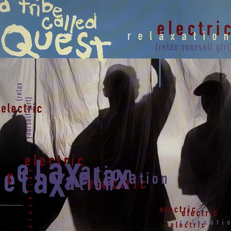A Tribe Called Quest - Electric Relaxation (Relax Yourself Girl)