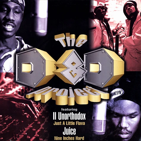 2 Unorthodox / Juice - Just A Little Flava / Nine Inches Hard