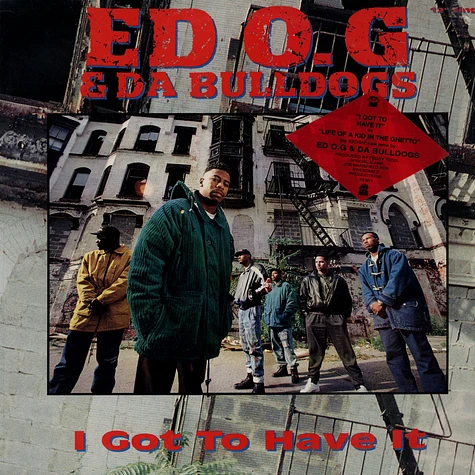 Ed O.G & Da Bulldogs - I Got To Have It
