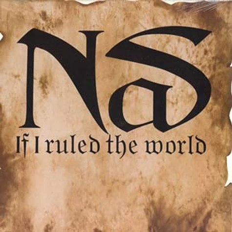 Nas - If i ruled the world
