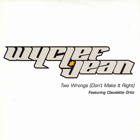 Wyclef Jean - Two wrongs (don't make it right)