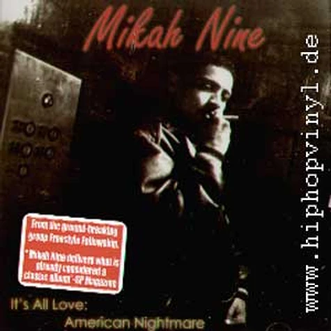 Mikah Nine ( from Freestyle Fellowship ) - It's all love : American Nightmare