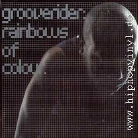Grooverider - Rainbows of colour