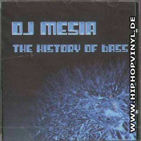 DJ Mesia - The history of bass