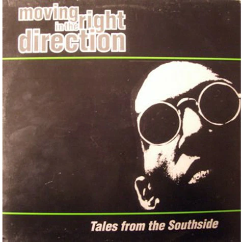 Moving In The Right Direction - Tales From The Southside